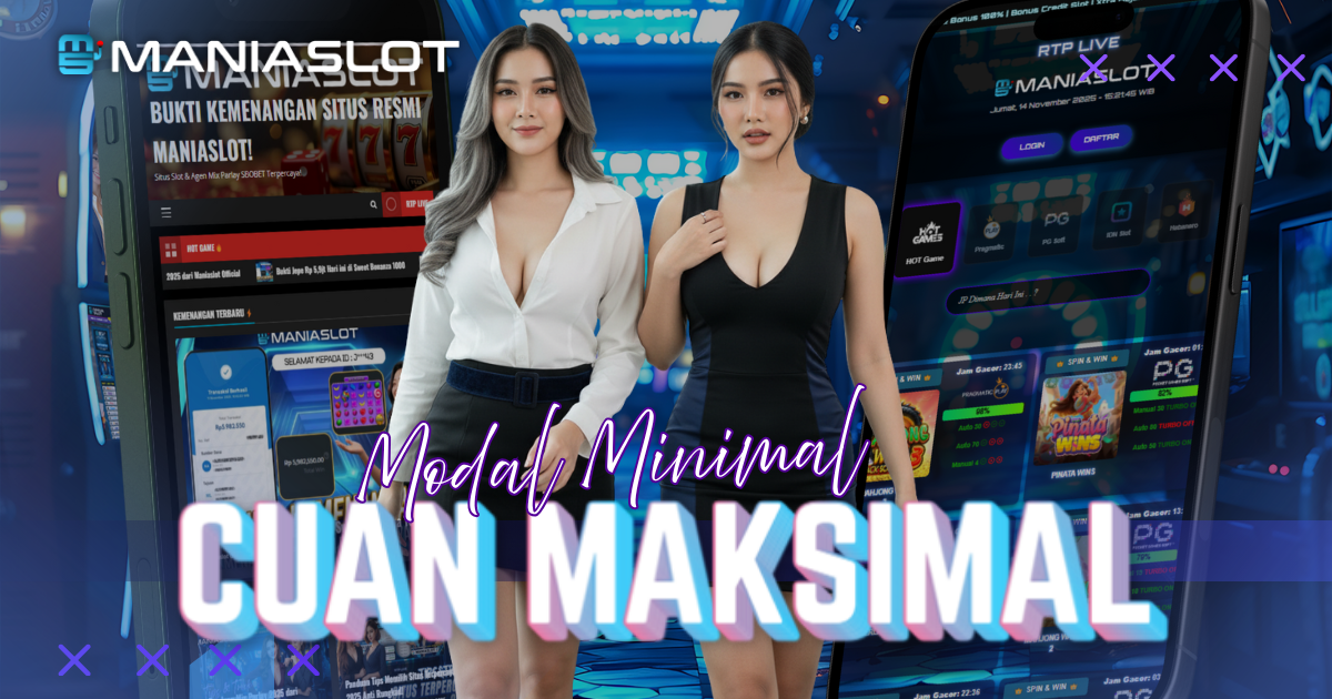 tips cuan maksimal ala maniaslot